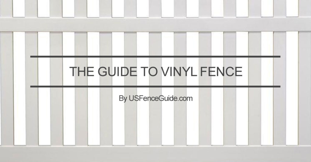 The Guide To Vinyl Fence Pvc Fence Guide Usfenceguide